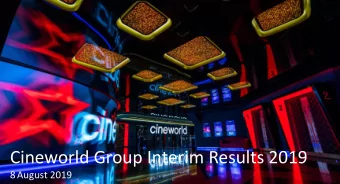 Cineworld Group Interim Results 2019  8 August 2019  0 Key Highlights  H1 2019  Strategi  gic