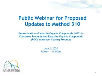 Public Webinar for Proposed  Updates to Method 310  Determination of Volatile Organic Compounds