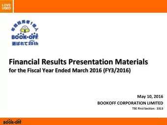 Financial Results Presentation Materials  for the Fiscal Year Ended March 2016 (FY3/2016)  May 10,