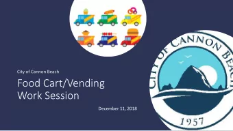 Food Cart/Vending  Work Session  December 11, 2018  Review Current Language  Who?    What?