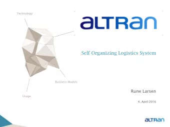 Self Organizing Logistics System  Business Models  Rune Larsen  Usage  4. April 2016  Table of