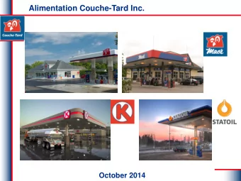 Alimentation Couche-Tard Inc.  October 2014  Forward-Looking Information and Cautionary Language