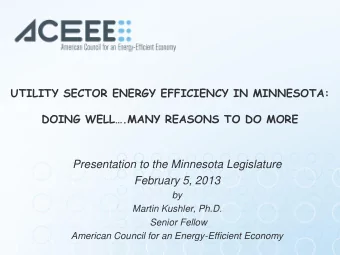 Presentation to the Minnesota Legislature  February 5, 2013  by  Martin Kushler, Ph.D.  Senior