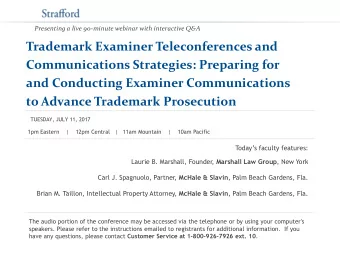 Presenting a live 90-minute webinar with interactive Q&amp;A  Trademark Examiner Teleconferences