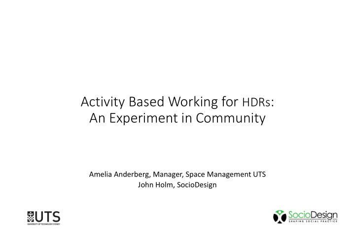 activity based working for hdrs an experiment in community