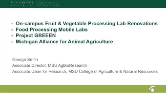 - On-campus Fruit &amp; Vegetable Processing Lab Renovations  - Food Processing Mobile Labs  -