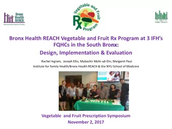Vegetable  and Fruit Prescription Symposium  November 2, 2017 T HE I NSTITUTE FOR F AMILY H EALTH