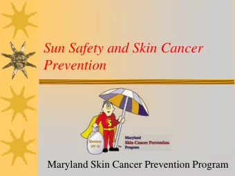 Sun Safety and Skin Cancer  Prevention  Maryland Skin Cancer Prevention Program  Do You Know the