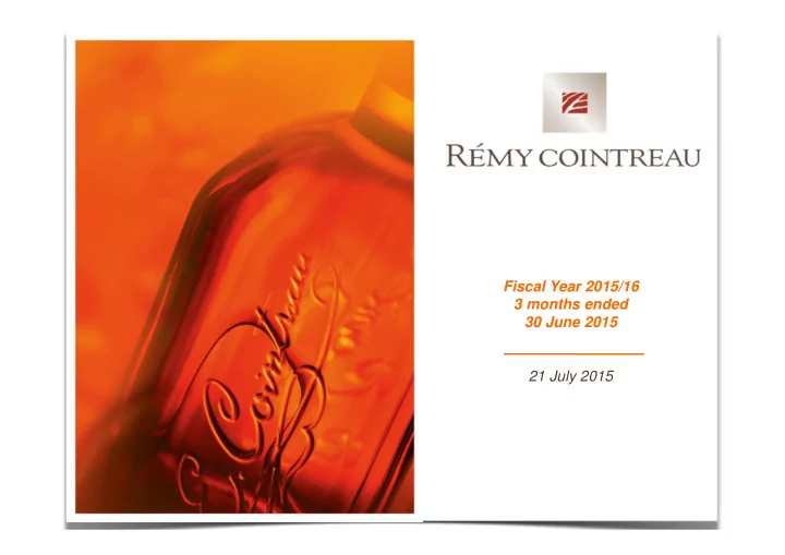 fiscal year 2015 16 3 months ended 30 june 2015 21 july