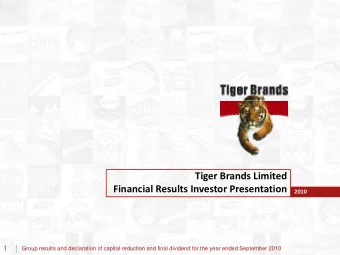 Tiger Brands Limited Financial Results Investor Presentation  2010  1  Group results and