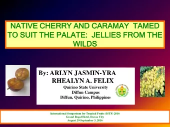 TO SUIT  IT THE PALA  LATE:  E:  JELL  ELLIES  IES FROM  M THE  WIL  ILDS  By: ARLYN JASMIN-YRA