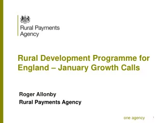 Rural Development Programme for England  January Growth Calls  Roger Allonby  Rural Payments