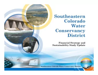 Southeastern  Colorado  Water  Conservancy  District  Financial Strategy and  Sustainability Study