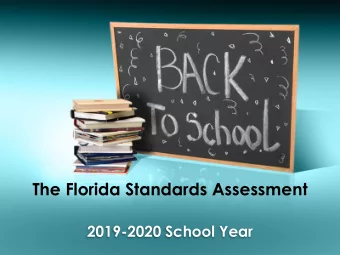 The Florida Standards Assessment  2019-2020 School Year  The Florida Standards  What Do They Mean