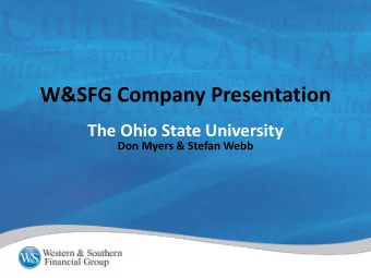 W&amp;SFG Company Presentation  The Ohio State University  Don Myers &amp; Stefan Webb  2  more