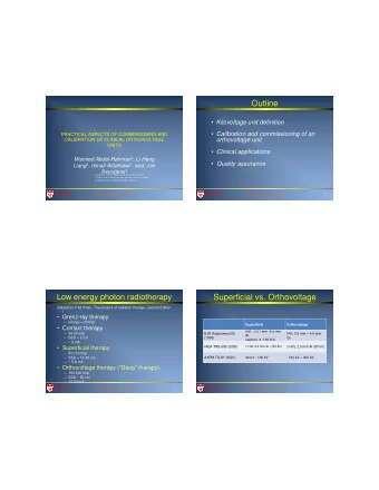 Outline  Kilovoltage unit definition  Calibration and commissioning of an  PRACTICAL ASPECTS