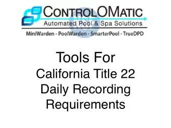 Tools For  California Title 22  Daily Recording  Requirements  The Process  In December 2015 we