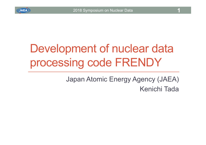 development of nuclear data processing code frendy