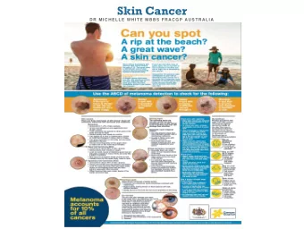 Skin Cancer  DR M I CHE LLE  WHI TE  M BBS  FRACG P  AUS TR ALI A  How Can You Reduce Your Risk?  R