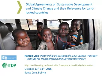 6 Key Global Processes targeted by SLoCaT in 2016  20  20  20  10  15  15  2030 Sustainable  Global