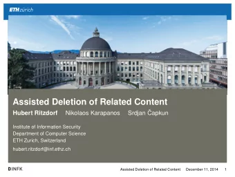 Assisted Deletion of Related Content  Srdjan   Hubert Ritzdorf  Nikolaos Karapanos  Capkun