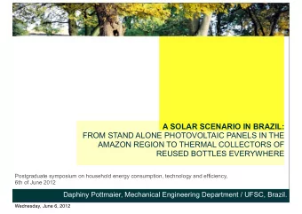 A SOLAR SCENARIO IN BRAZIL:  FROM STAND ALONE PHOTOVOLTAIC PANELS IN THE  AMAZON REGION TO THERMAL