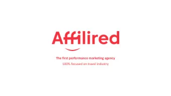 The first performance marketing agency  100% focused on travel industry  Who is Affilired?  Facts