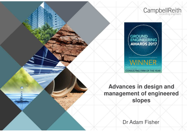 advances in design and management of engineered slopes