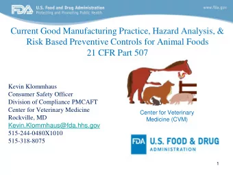Current Good Manufacturing Practice, Hazard Analysis, &amp;  Risk Based Preventive Controls for