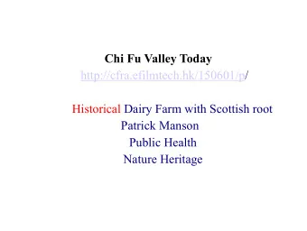 Chi Fu Valley Today http://cfra.efilmtech.hk/150601/p/ Historical Dairy Farm with Scottish root