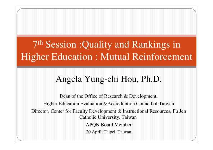 7 th session quality and rankings in higher education