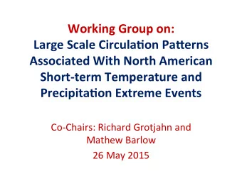Working  Group  on:    Large  Scale  Circula4on  Pa6erns    Associated