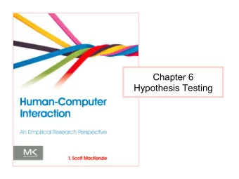 Chapter 6  Hypothesis Testing  What is Hypothesis Testing?   the use of statistical