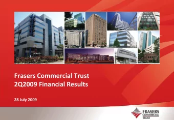 Frasers Commercial Trust  2Q2009 Financial Results  28 July 2009  Important notice Certain