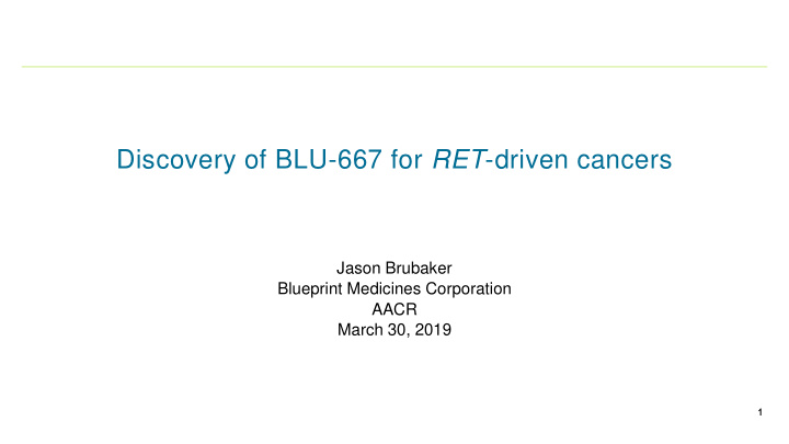 discovery of blu 667 for ret driven cancers