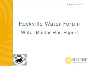 Rockville Water Forum  Water Master Plan Report  Water Master Plan Overview   User Analysis