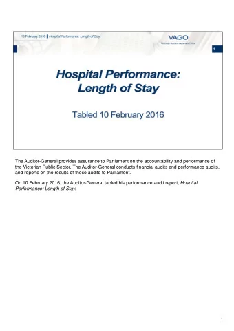 The Auditor-General provides assurance to Parliament on the accountability and performance of  the