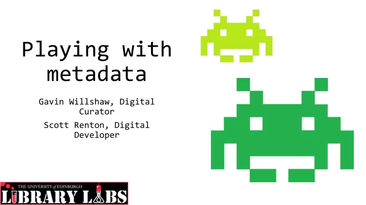 playing with metadata