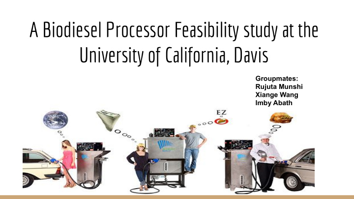 a biodiesel processor feasibility study at the university