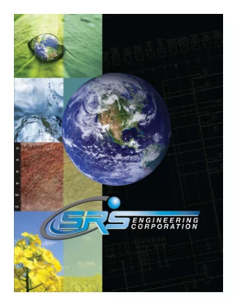 About SRS Engineering  Over 25 years process technology experience with 50+ engineers on  staff