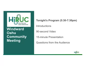 Windward  90-second Video  Oahu  Community  15-minute Presentation  Meeting  Questions from the