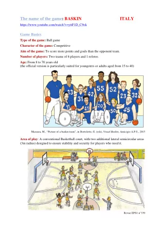 The name of the game: BASKIN  ITALY  https://www.youtube.com/watch?v=yttF1D_C9ok Game Basics Type