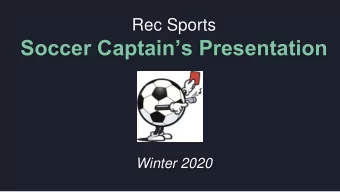 Soccer Captains Presentation  Winter 2020  Soccer 11v11 game times  Game times for this