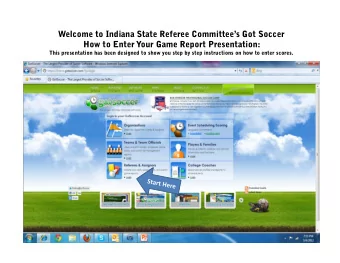 Welcome to Indiana State Referee Committees Got Soccer  How to Enter Your Game Report
