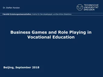 Business Games and Role Playing in  Vocational Education  Beijing, September 2018  Business Game -