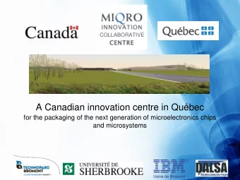 A Canadian innovation centre in Qubec  for the packaging of the next generation of