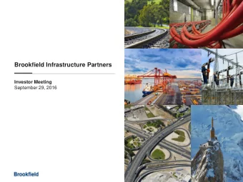Brookfield Infrastructure Partners  Investor Meeting  September 29, 2016 In an unpredictable