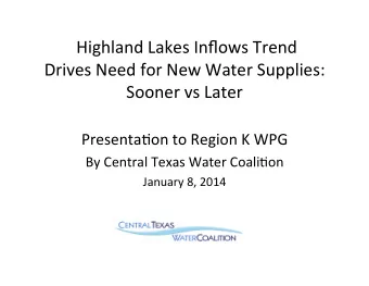 Highland  Lakes  Inflows  Trend      Drives  Need  for  New  Water