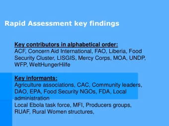 Rapid Assessment key findings  Key contributors in alphabetical order:  ACF, Concern Aid