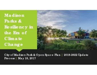 Madison  Madison  Par  Par  ks &amp;  ks &amp;  Re silie nc y in  Re silie nc y in  the  E  the  E